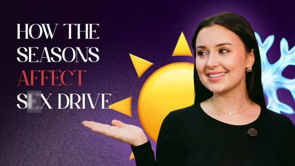 Blog banner reading How the Seasons Affect Sex Drive