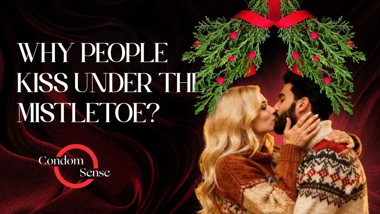 Why People Kiss Under the Mistletoe
